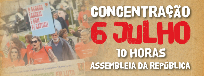 Concentração no dia 6 de julho contra o Acordo laboral
