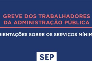 Greve de 15 de fevereiro: Serviços Mínimos afinal são “Máximos”
