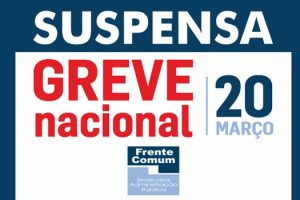 Frente Comum suspende greve de dia 20 de março