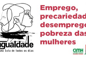 Estudo 6 CGTP na pandemia: emprego, precariedade, desemprego e pobreza das mulheres