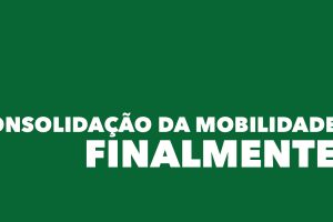 Consolidação da mobilidade: finalmente!