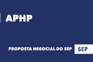 Processo negocial com a APHP – a nossa proposta