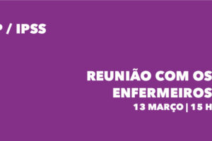 Reunião com os enfermeiros das IPSS a 13 março
