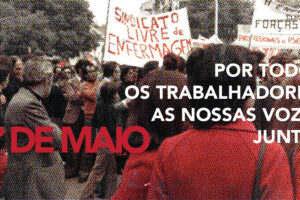 No 1.º de Maio na rua para fazer ouvir a nossa voz
