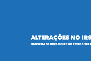Alterações no IRS na proposta de Orçamento do Estado 2024