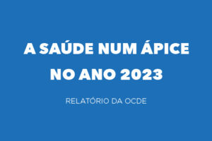 Cinco indicadores no âmbito da Saúde comparados com a média da OCDE