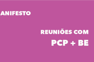 Eleições Legislativas 2024: Reunimo-nos com o Partido Comunista Português e com o Bloco de Esquerda