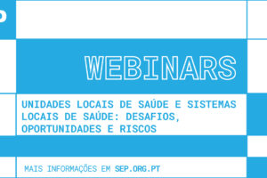 ADIADO | Webinar “Unidades Locais de Saúde e Sistemas Locais de Saúde: Desafios, oportunidades e riscos”