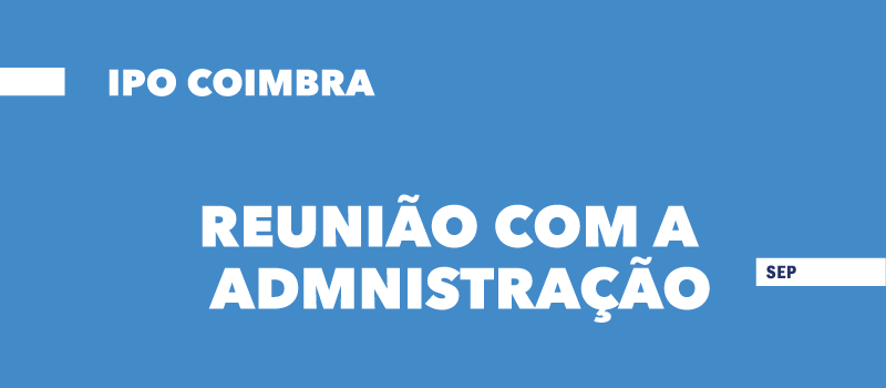 Reunião com a administração do IPO de Coimbra