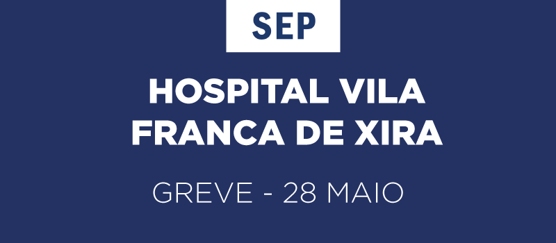 Greve no Hospital Vila Franca de Xira a 28 de maio