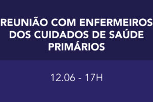 Inscreve-te na reunião de enfermeiros dos Cuidados de Saúde Primários