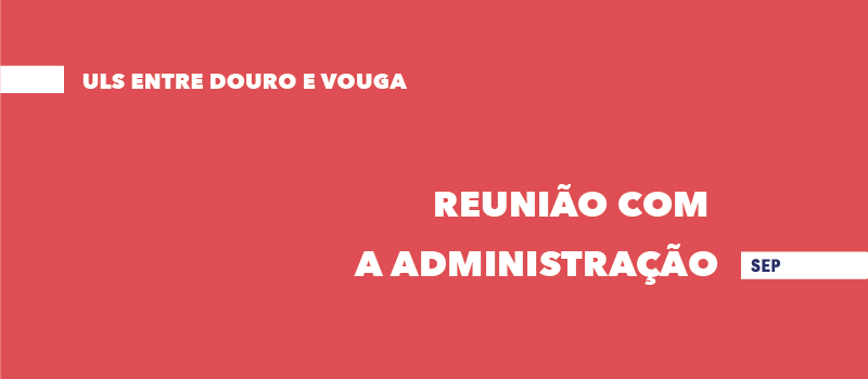 Problemas a resolver na ULS Entre Douro e Vouga