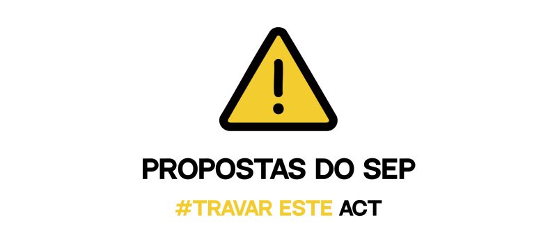 Processo negocial do ACT: a nossa contraproposta