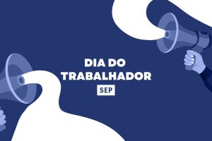 No Dia do Trabalhador, lutamos pelos nossos direitos!