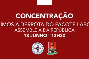 Participa na concentração na Assembleia da República contra o Pacote Laboral!