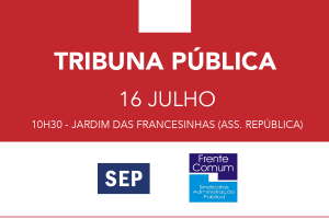Tribuna Pública:  “Governo chamado à terra de quem trabalha”