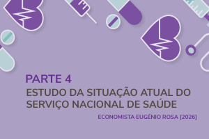 A explosão do negócio privado lucrativo da saúde em Portugal à custa do SNS – Parte 4