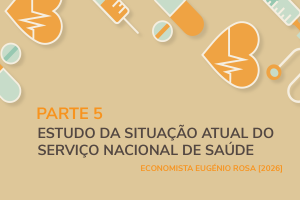 A explosão do negócio privado lucrativo da saúde em Portugal à custa do SNS – Parte 5