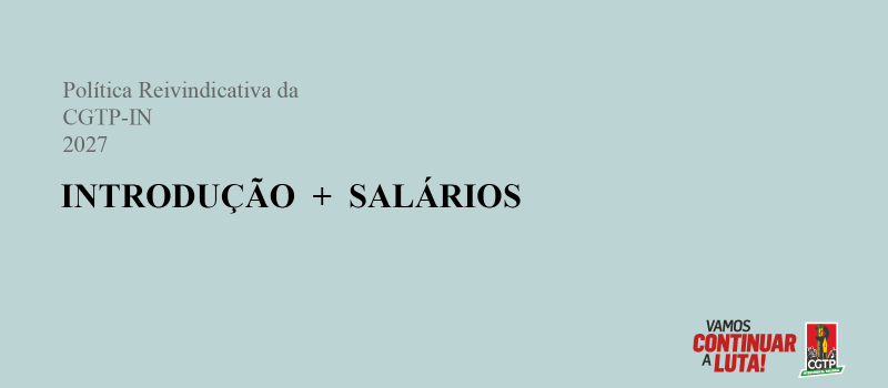 Prioridades da Política Reivindicativa da CGTP-IN para 2027 – parte 1